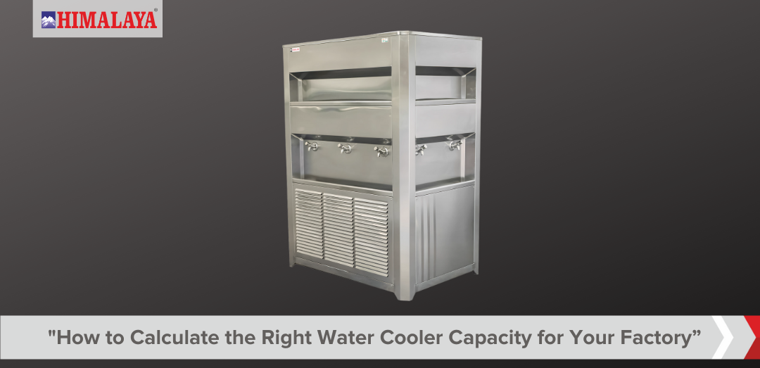How to Calculate the Right Water Cooler Capacity for Your Factory